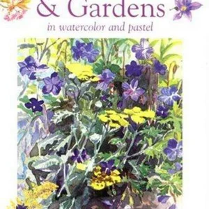Painting Flowers and Gardens