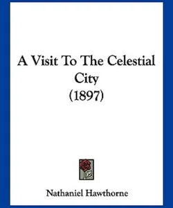 A Visit to the Celestial City