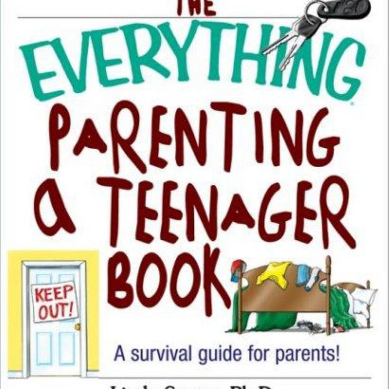 The Everything Parenting a Teenager Book