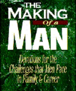 The Making of a Man