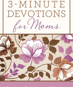 3-Minute Devotions for Moms