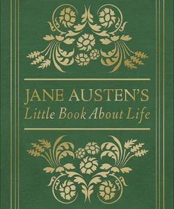 Jane Austen's Little Book about Life