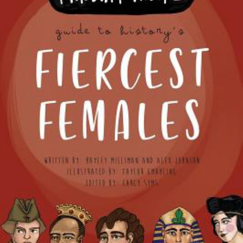 Museum Hack's Guide to History's Fiercest Females