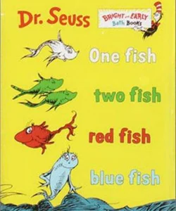 One Fish, Two Fish, Red Fish, Blue Fish