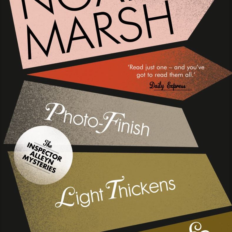 Photo-Finish / Light Thickens / Black Beech and Honeydew (the Ngaio Marsh Collection, Book 11)