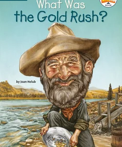 What Was the Gold Rush?