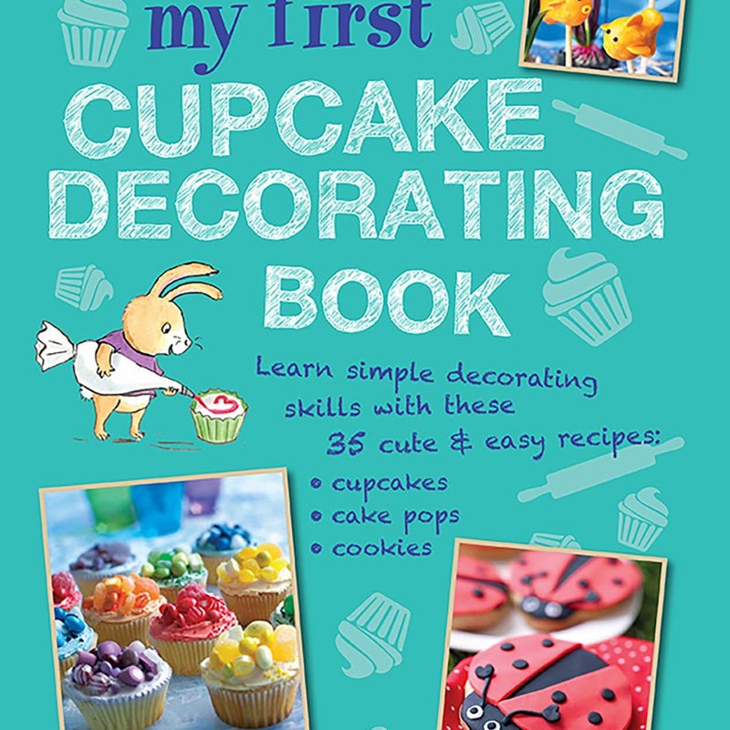 My First Cupcake Decorating Book