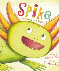 Spike, the Mixed-Up Monster