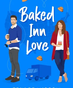 Baked Inn Love: Freedom Valley Series (Freedom Valley Book 2)