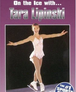 On the Ice with... Tara Lipinski