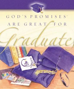 God's Promises Are Great for Graduates