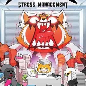 Aggretsuko: Stress Management