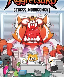 Aggretsuko: Stress Management