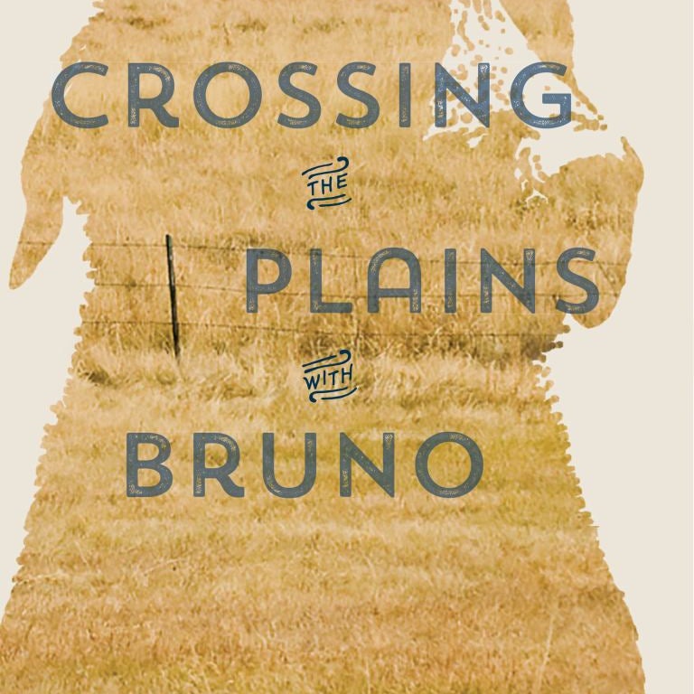 Crossing the Plains with Bruno