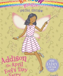 Rainbow Magic Special Edition: Addison the April Fool's Day Fairy