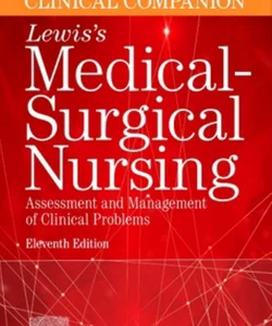 Clinical Companion to Lewis's Medical-Surgical Nursing