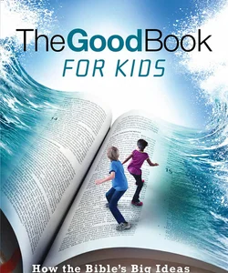 The Good Book for Kids