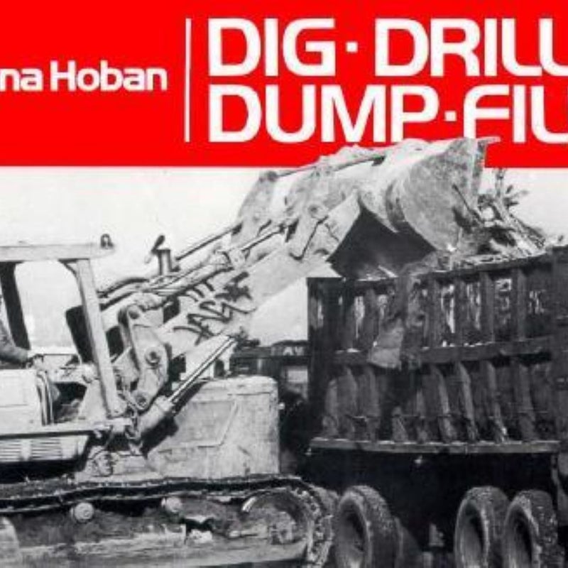 Dig, Drill, Dump, Fill