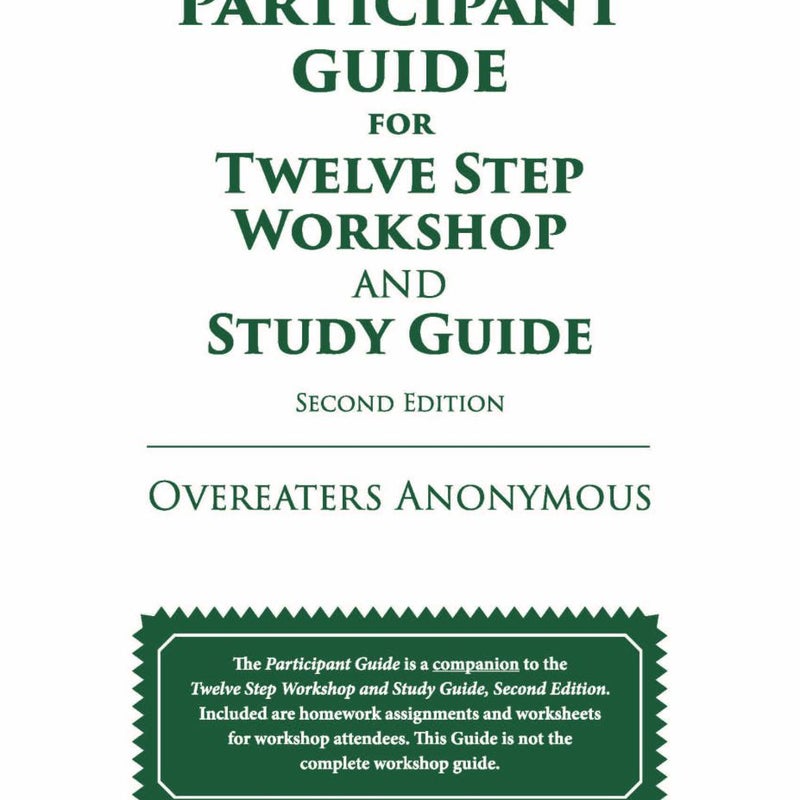 Participant Guide for Twelve Step Workshop and Study Guide, Second Edition