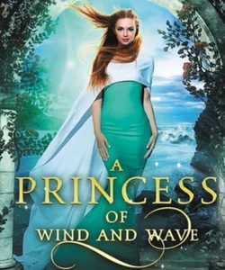 A Princess of Wind and Wave