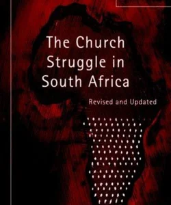 The Church Struggle in South Africa