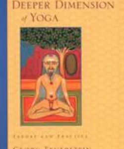 The Deeper Dimension of Yoga