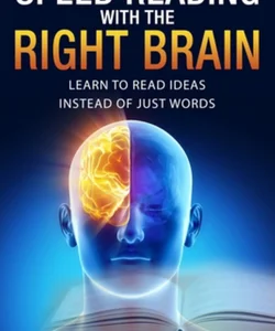 Speed Reading with the Right Brain