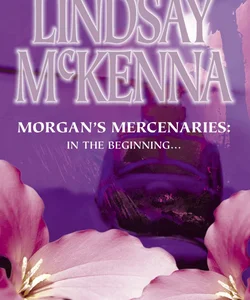 Morgan's Mercenaries: In the Beginning...