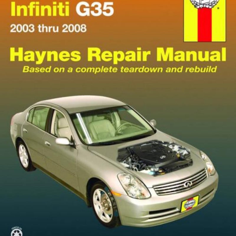 Nissan 350Z and Infiniti G35 2003 Thru 2008 Haynes Repair Manual