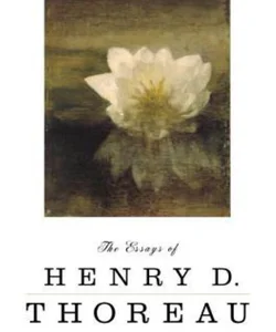 The Essays of Henry D. Thoreau