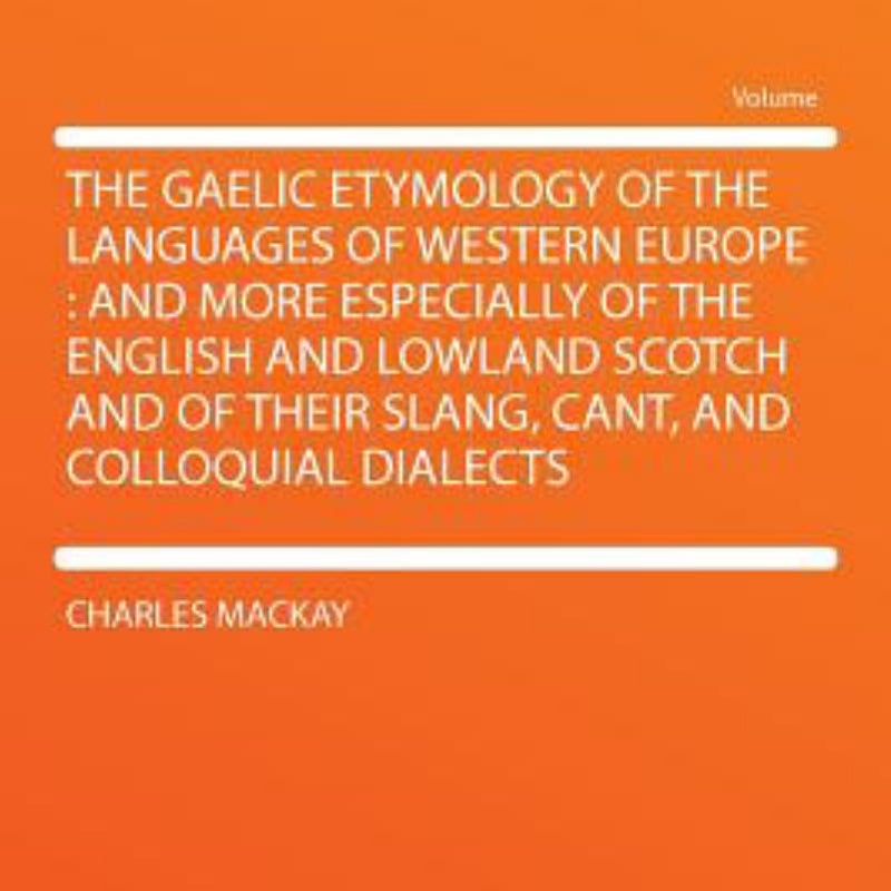 The Gaelic Etymology of the Languages of Western Europe