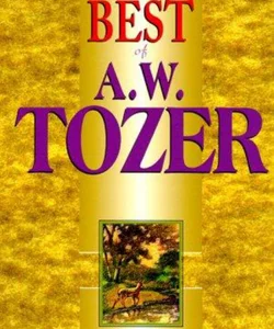 The Best of A. W. Tozer