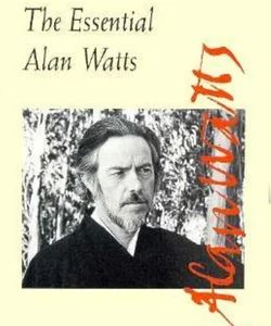 The Essential Alan Watts