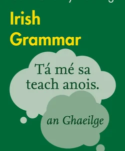Collins Easy Learning Irish Grammar