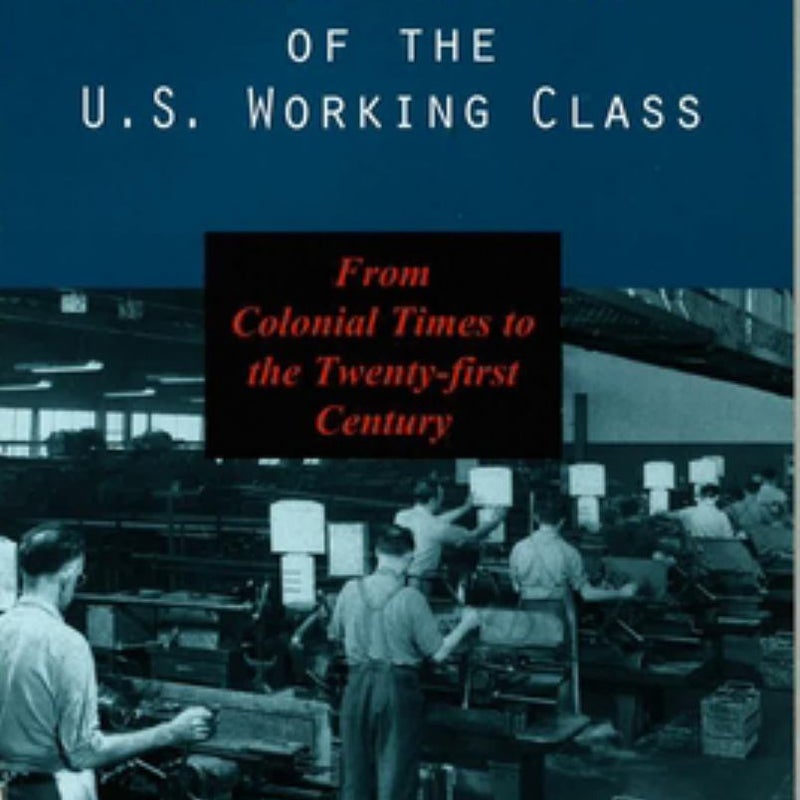 A Short History of the U. S. Working Class