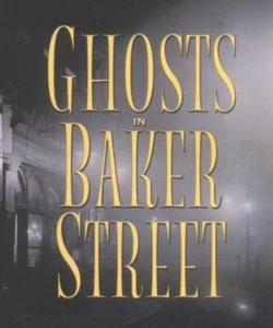 Ghosts in Baker Street