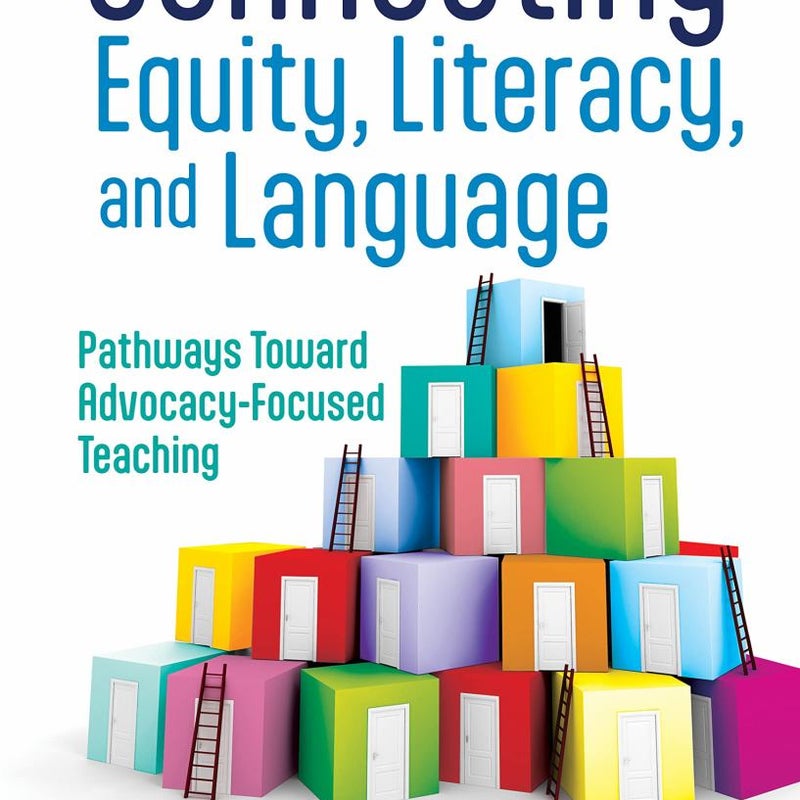 Connecting Equity, Literacy, and Language