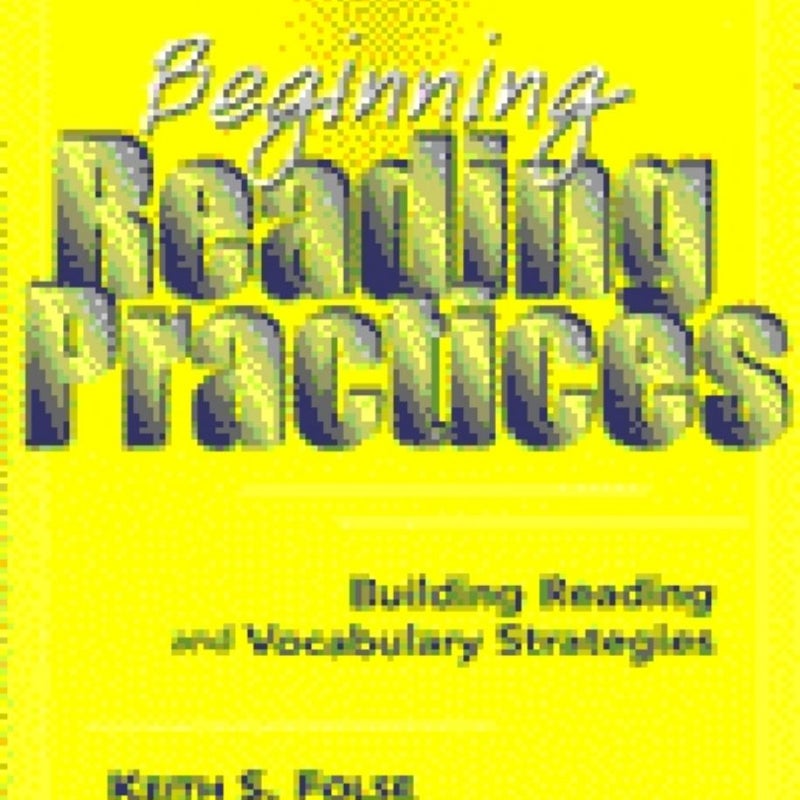 Beginning Reading Practices