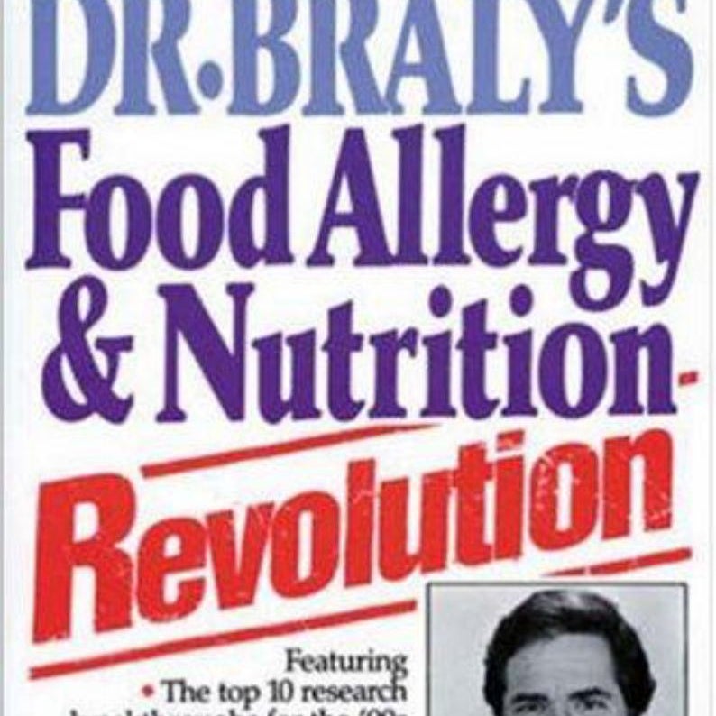 Dr. Braly's Food Allergy and Nutrition Revolution