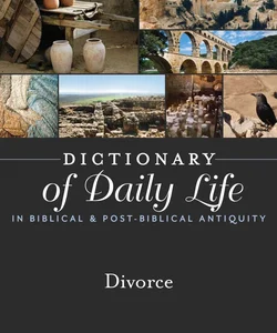 Dictionary of Daily Life in Biblical and Post-Biblical Antiquity: Divorce