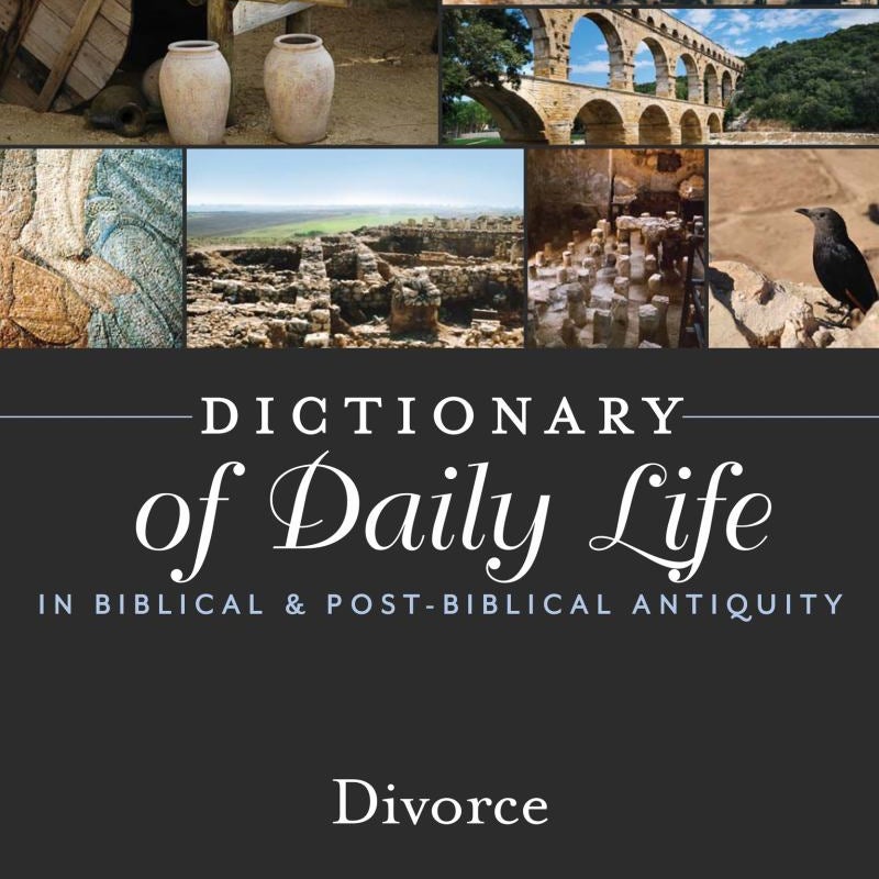 Dictionary of Daily Life in Biblical and Post-Biblical Antiquity: Divorce