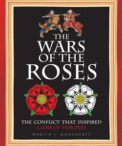 The Wars of the Roses