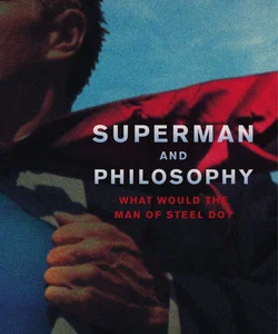 Superman and Philosophy