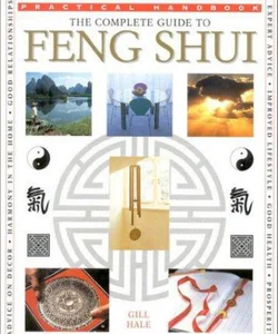 The Complete Guide to Feng Shui