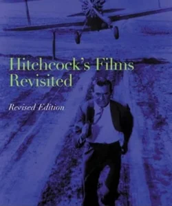 Hitchcock's Films Revisited