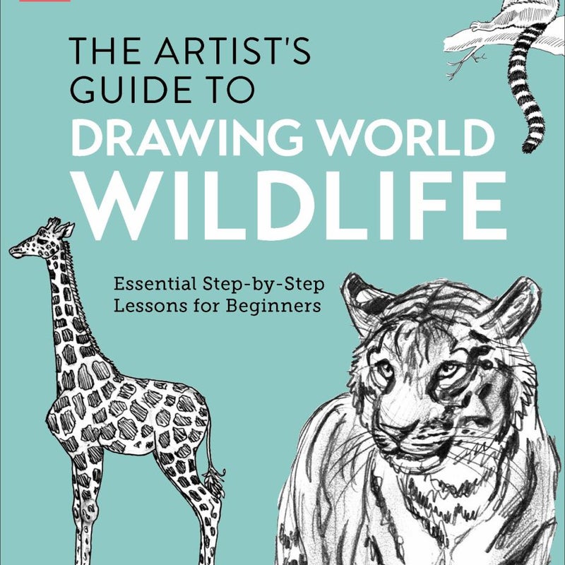 Artist's Guide to Drawing World Wildlife