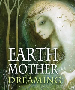 Earth Mother Dreaming - REVISED