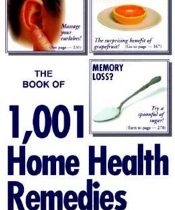 Book of 1001 Home Health Remedies