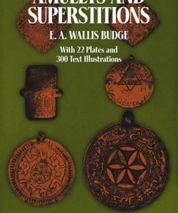 Amulets and Superstitions