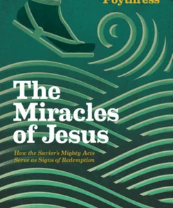 The Miracles of Jesus